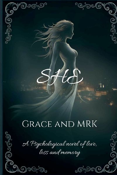 She: A psychological novel of love, loss and memory