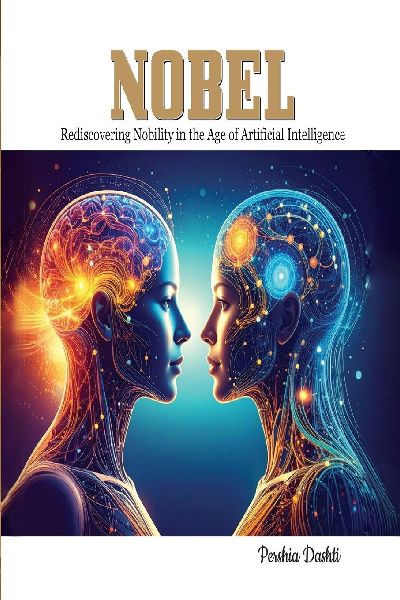 NOBEL: Rediscovering Nobility in the Age of Artificial Intelligence