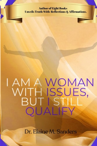 I Am a Woman with Issues, But I Still Qualify