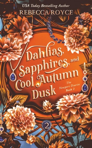 Dahlias, Sapphires, and Cool Autumn Dusk A City of Secrets, a Girl Who Won't Stay Lost