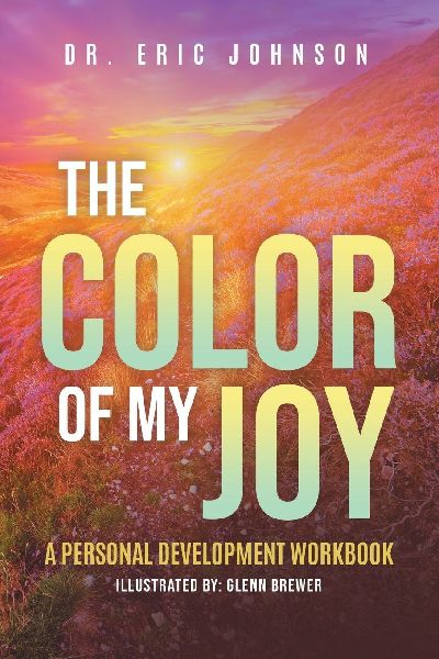 The Color of My Joy: A Personal Development Workbook