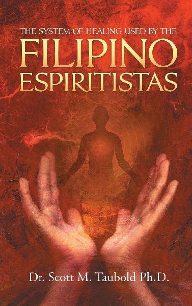 The System of Healing Used by the Filipino Espiritistas