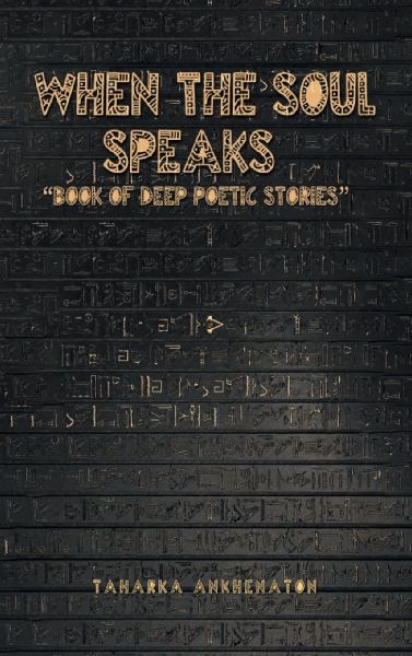 When The Soul Speaks: Book of deep poetic stories