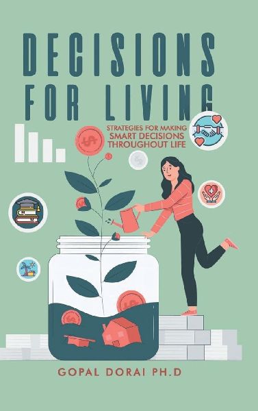 Decisions for Living: Strategies for Making Smart Decisions Throughout Life