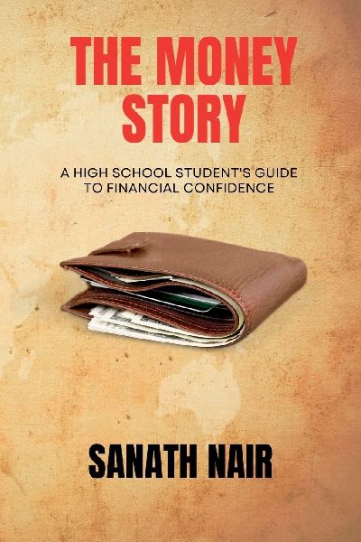 The Money Story: A High School Student's Guide to Financial Confidence