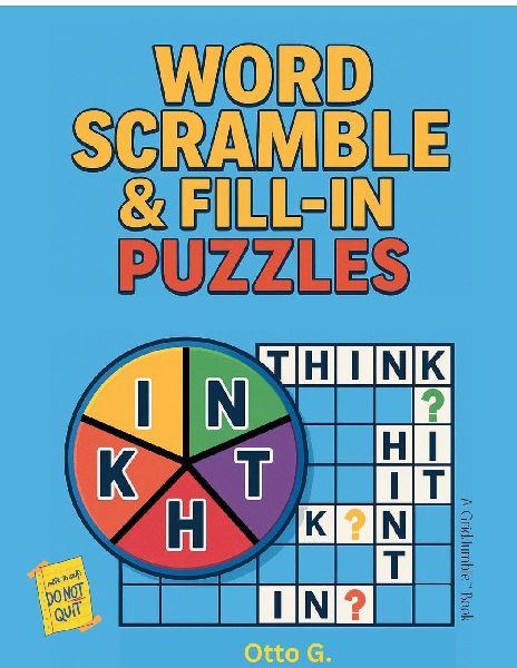 Word Scramble and Fill-In Puzzles: 100+ Large Print Brain Games for Seniors, Adults, Kids Relaxation, Memory Boost & Fun Challenge GridJumble
