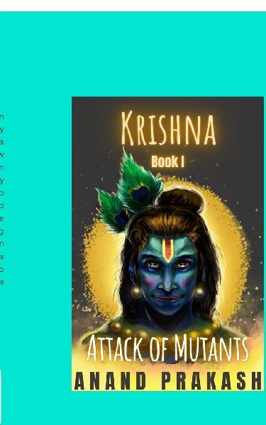 Attack of Mutants: Krishna Series Book 1