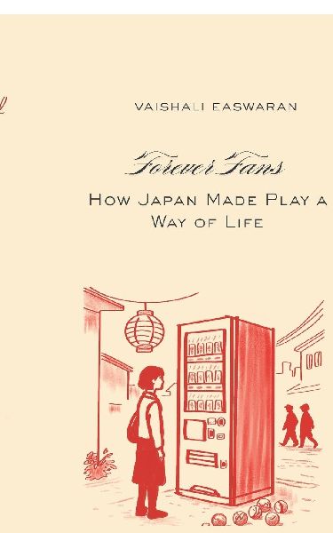 Forever Fans: How Japan Made Play a Way of Life