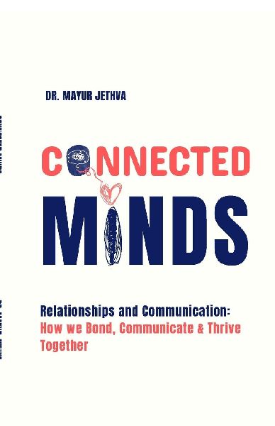 Connected Minds: How we Bond, Communicate and Thrive Together