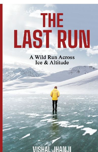 The Last Run: A Wild Run Across Ice & Altitude