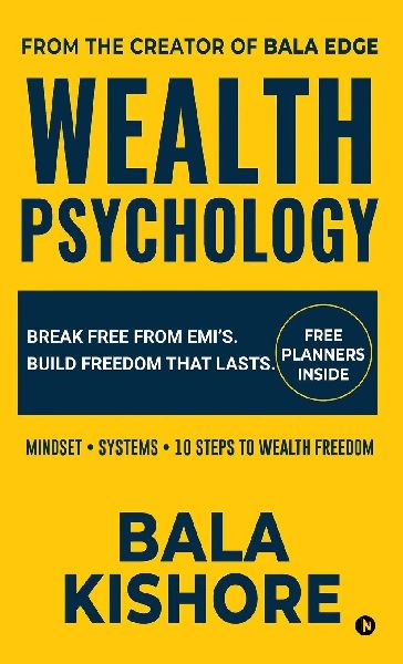 Wealth Psychology: Break Free From EMI's. Build Freedom That Lasts