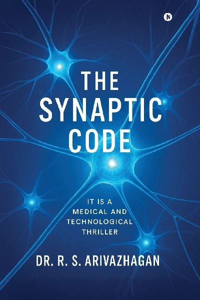 The Synaptic Code: It is a Medical and Technological Thriller