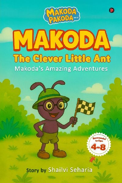 Makoda The Clever Little Ant: Makodas Amazing Adventures