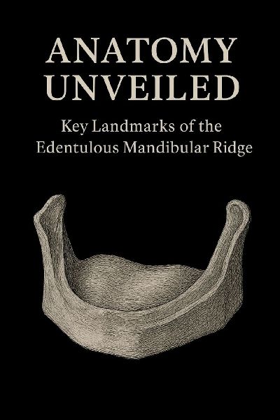 Anatomy Unveiled: Key Landmarks of the Edentulous Mandibular Ridge