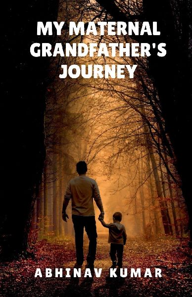 My Maternal Grandfathers Journey