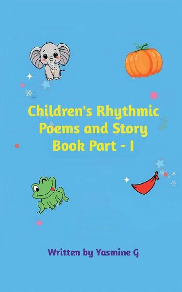 Childrens Rhythmic Poems and Story Book Part - I