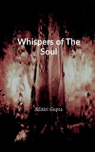 Whispers of The Soul: Where Pain becomes Poetry