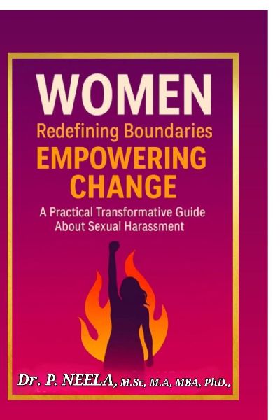 Women: Redefining Boundaries, Empowering Change: A Practical Transformative Guide about Sexual Harassment