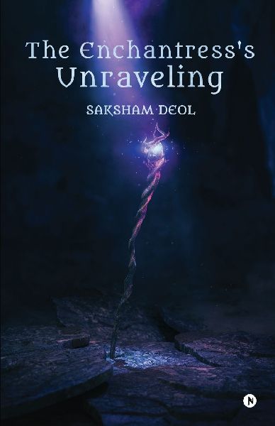 The Enchantress's Unraveling