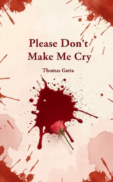 Please Dont Make Me Cry