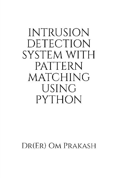 Intrusion Detection System With Pattern Matching Using Python
