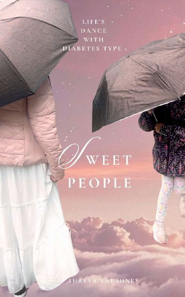 Sweet People: Lifes Dance with Diabetes Type 1