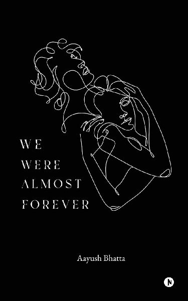 We Were Almost Forever