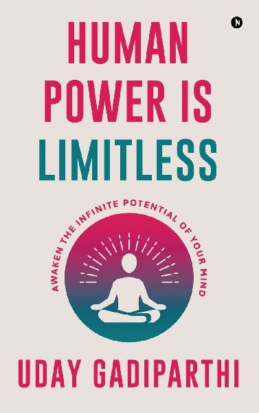 Human Power is Limitless: Awaken the Infinite Potential of Your Mind