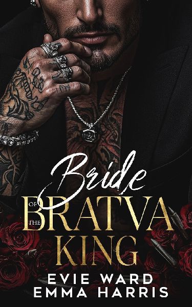 Bride of the Bratva King- Extended Edition: A Dark Bratva Auctioned Bride Romance- with Exclusive Content