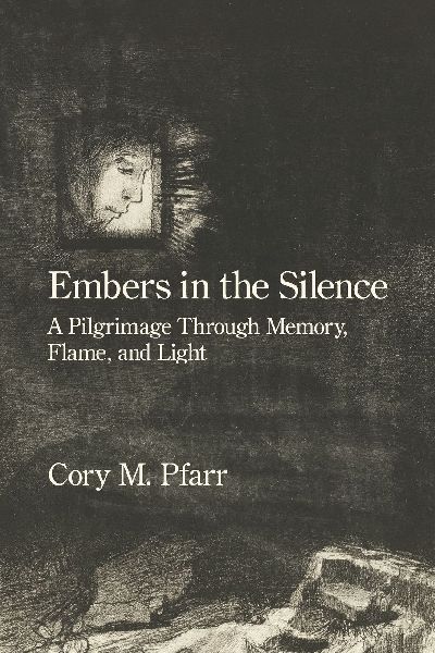 Embers in the Silence: A Pilgrimage Through Memory, Flame, and Light