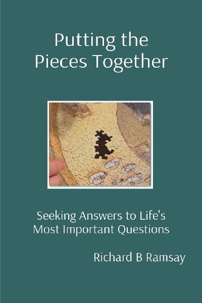 Putting the Pieces Together: Seeking Answers to Lifes Most Important Questions