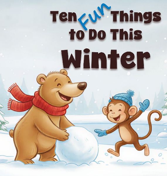 Ten Fun Things to Do This Winter: A Childrens Book