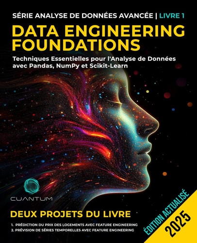 Data Engineering Foundations - Techniques Essentielles Pour L'Analyse de Données Avec Pandas, NumPy Et Scikit-Learn