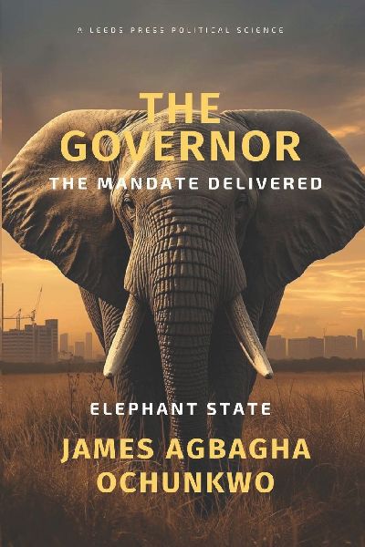 THE GOVERNOR: The Mandate Delivered Elephant State