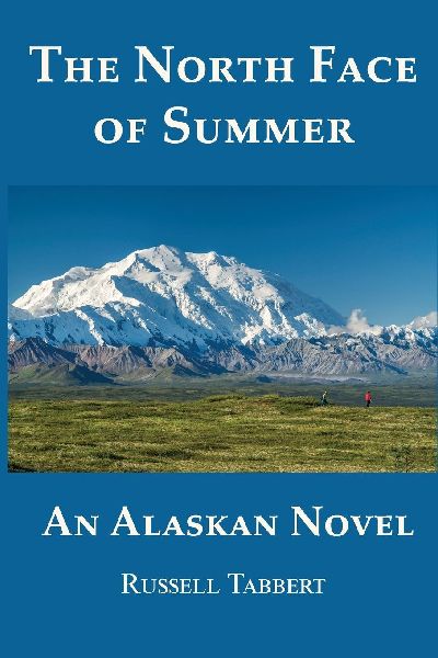 The North Face of Summer: An Alaskan Novel