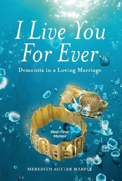 I Live You For Ever: Dementia in a Loving Marriage