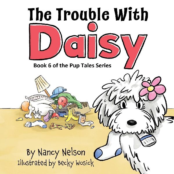 The Trouble with Daisy: Book 6 of the Pup Tales Series