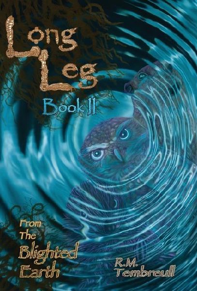 Long Leg from the Blighted Earth (Book II)