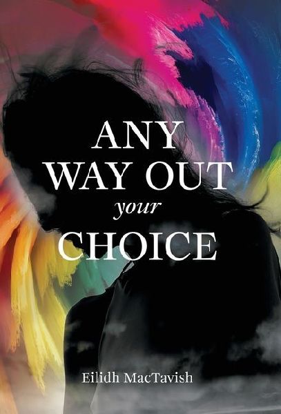 Any Way Out: Your Choice
