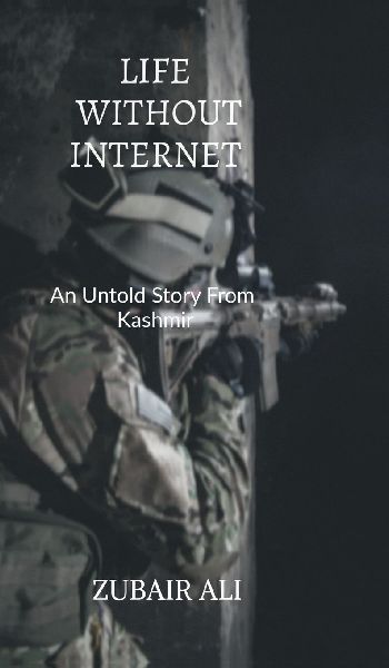Life without internet: An untold Story From Kashmir
