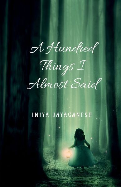 A Hundred Things I Almost Said