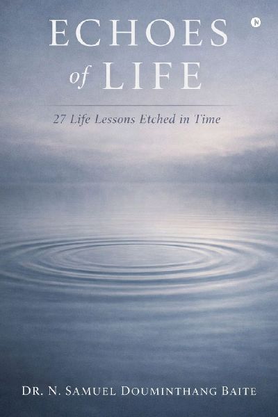 Echoes of Life: 27 Life Lessons Etched in Time