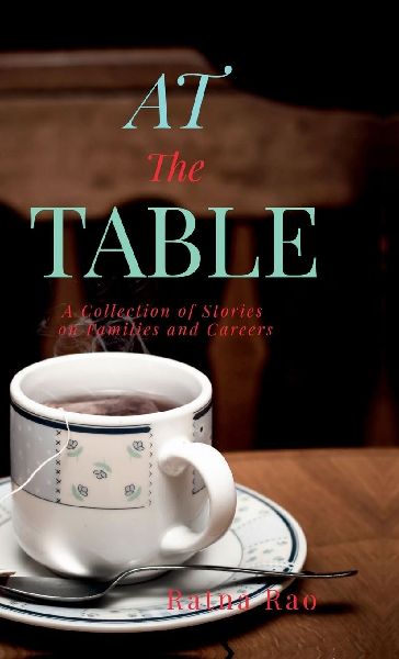At The Table: A Collection of Stories on Families and Careers