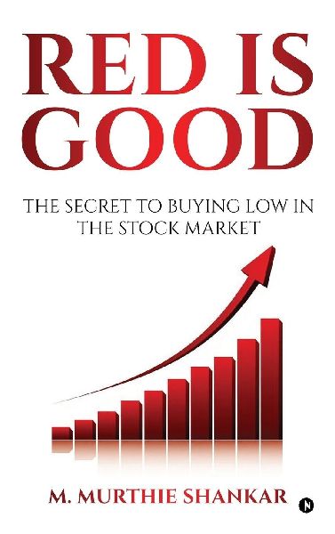 Red Is Good: The Secret to Buying Low in the Stock Market