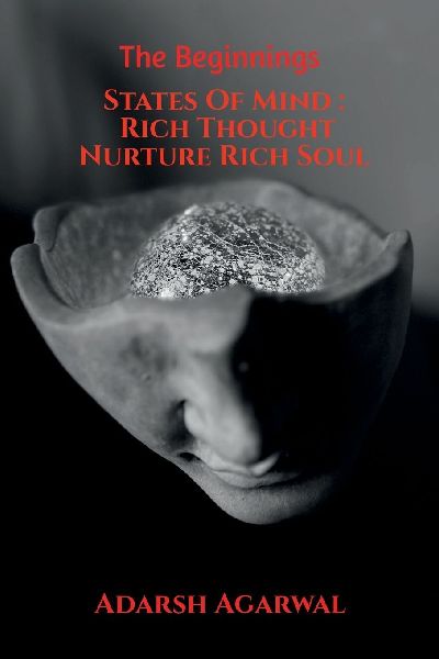 States Of Mind: Rich Thought Nurture Rich Soul: The Beginnings