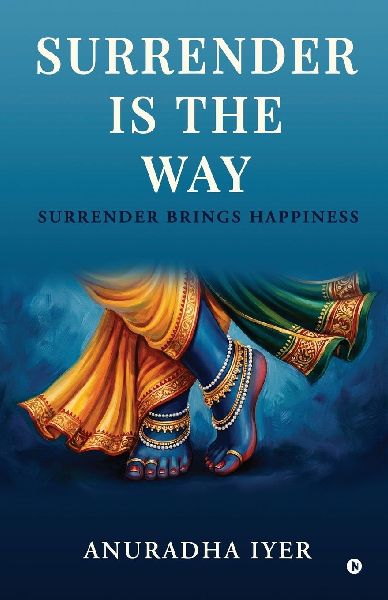 Surrender is the Way: Surrender Brings Happiness