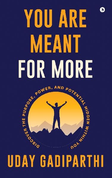 You Are Meant for More: Discover the Purpose, Power, and Potential Hidden Within You