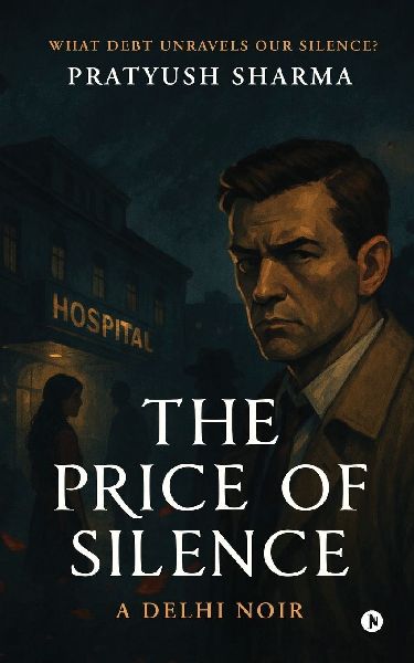 The Price of Silence: A Delhi Noir