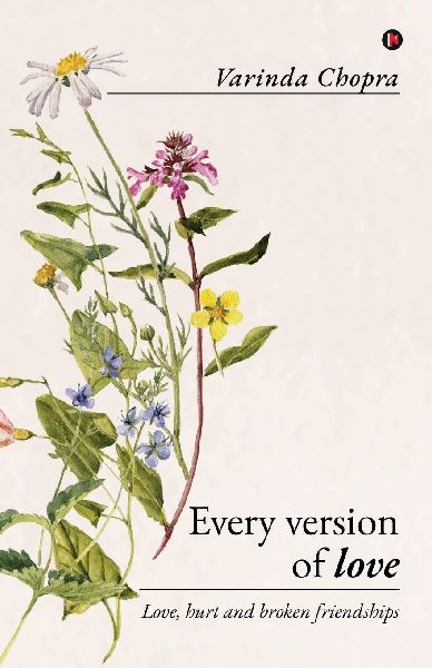 Every version of love: Love, hurt and broken friendships