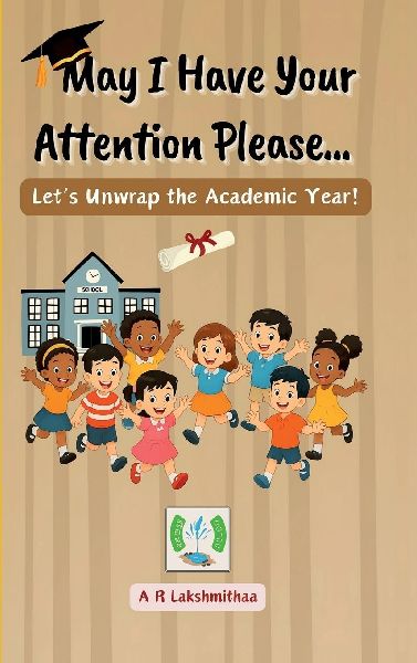 May I Have Your Attention Please...: Lets Unwrap the Academic Year!